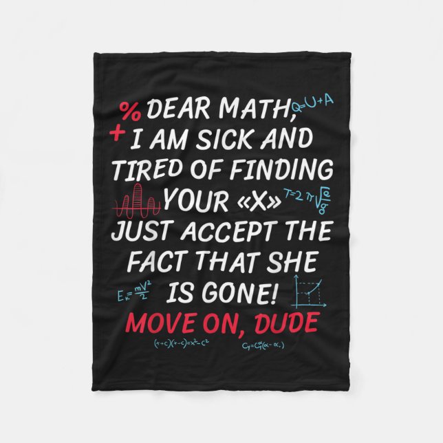Funny Math Quote Dear Math Move On Dude Girls Boys Fleece Blanket (Front)