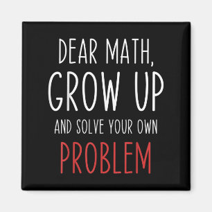 Funny Math Quote Dear Math Teacher Student Meme Fo Magnet
