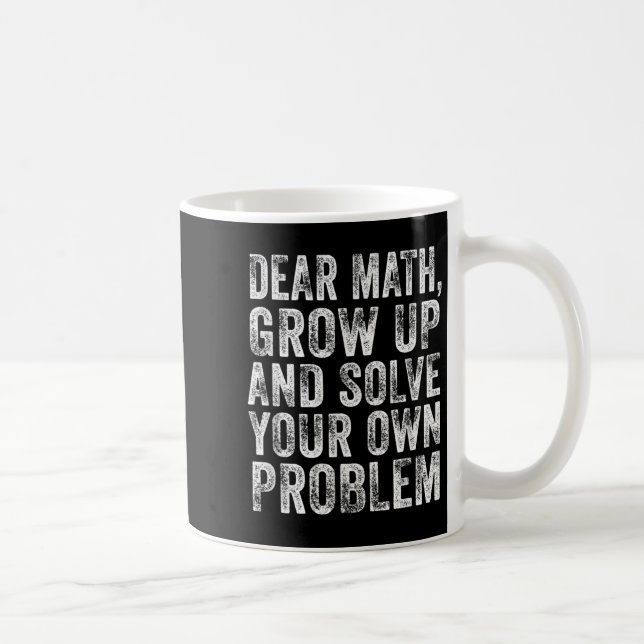 Funny Math Quote Dear Math Teacher Student Meme Vi Coffee Mug (Right)