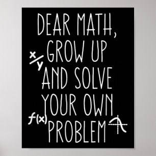 Funny Math Quote For Girls Boys Teens Him Her Dear Poster