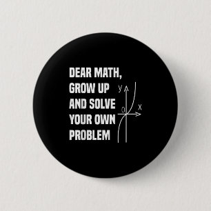 Funny Math Quote For Girls Boys Teens Men Women De Button