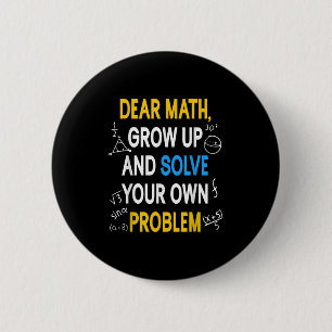 Funny Math Quote For Girls Boys Teens Men Women De Button