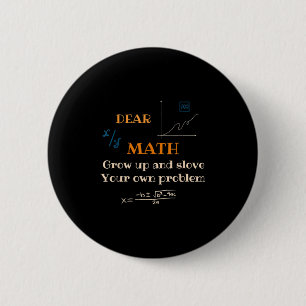 Funny Math Quote For Girls Boys Teens Men Women De Button
