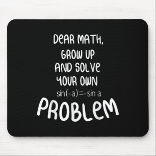 Funny Math Quote For Girls Boys Teens Men Women De Mouse Pad