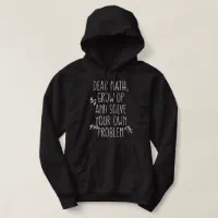 Funny Math Quote for Girls Boys Teens Men Women Hoodie Zazzle