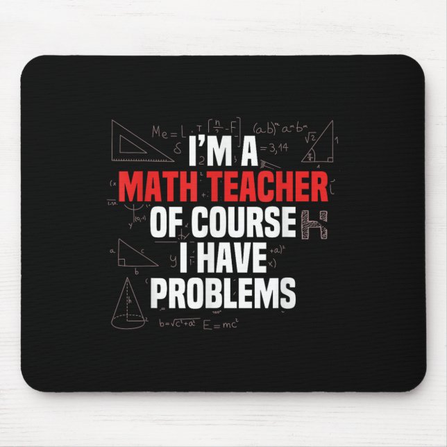 Funny Math Quote Mathematics Dear Math Teacher Ner Mouse Pad (Front)