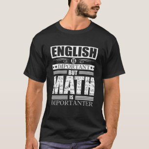 Funny Math Quote Mathematics Nerd Geek Algebra Cou T-Shirt