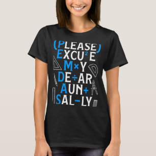 Funny Math Rules Pemdas Pun Teachers Math Day T-Shirt