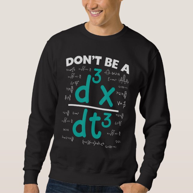 Funny Math Saying Equation Math Joke Sweatshirt (Front)