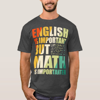 Funny Math Saying T-Shirt