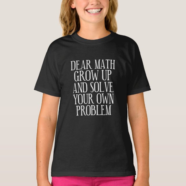 Funny Math Saying T-Shirt (Front)
