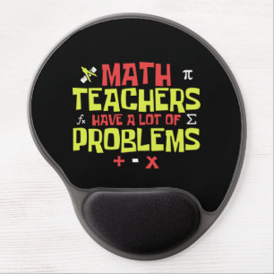Funny Math Teacher – A Lot of Problems Joke Gel Mouse Pad