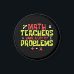 Funny Math Teacher – A Lot of Problems Joke Magnet<br><div class="desc">This funny math teacher magnet features the phrase "Math Teachers Have A Lot Of Problems", a clever pun that educators and math lovers will enjoy! Perfect for math teachers, professors, and tutors who appreciate a good joke. A great gift idea for Teacher Appreciation Week, back-to-school, Pi Day, or end-of-year celebrations....</div>