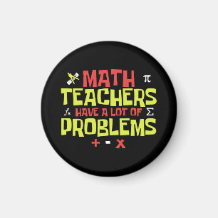 Funny Math Teacher – A Lot of Problems Joke Magnet