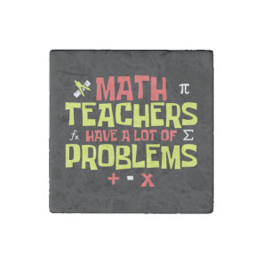 Funny Math Teacher – A Lot of Problems Joke Stone Magnet