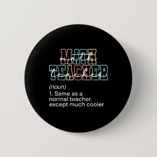Funny Math Teacher Definition Back To School First Button