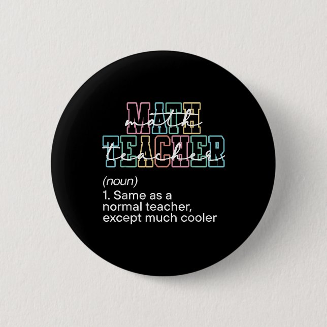 Funny Math Teacher Definition Back To School First Button (Front)