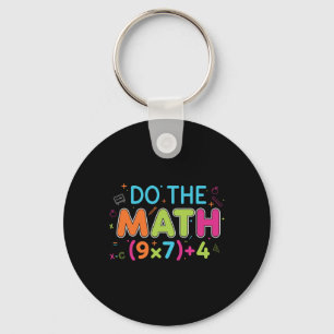 Funny Math Teacher Do The Math 67 Meme Six Seven S Keychain