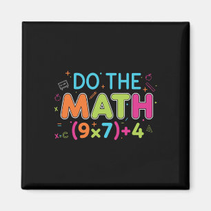 Funny Math Teacher Do The Math 67 Meme Six Seven S Magnet