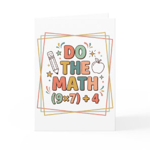 Funny Math Teacher Do The Math (9x7)+4 Card