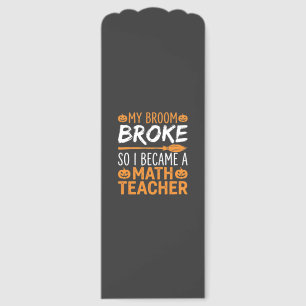 Funny Math Teacher Halloween Broom Bookmarks