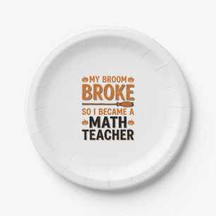 Funny Math Teacher Halloween Broom Broke Design_1 Paper Plates