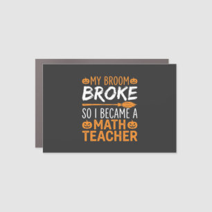 Funny Math Teacher Halloween Broom Car Magnet