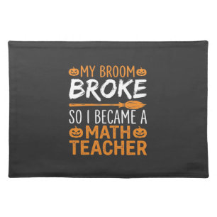 Funny Math Teacher Halloween Broom Cloth Placemat
