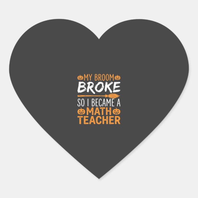 Funny Math Teacher Halloween Broom Heart Sticker (Front)