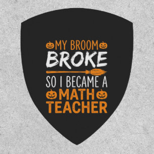Funny Math Teacher Halloween Broom Patch