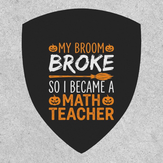 Funny Math Teacher Halloween Broom Patch (Front)