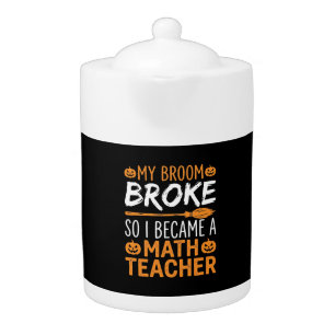 Funny Math Teacher Halloween Broom Teapot