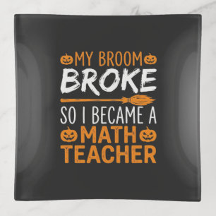 Funny Math Teacher Halloween Broom Trinket Tray