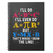 Funny Math Teacher Humor Algebra Mathematics Joke Notebook