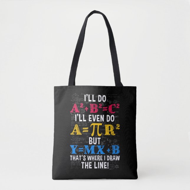 Funny Math Teacher Humor Algebra Mathematics Joke Tote Bag (Front)