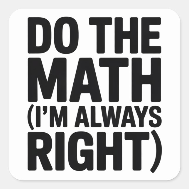 funny Math Teacher Humor Meme Pun Square Sticker (Front)