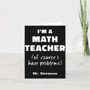 Funny Math Teacher Humor Pun Quote D  Card