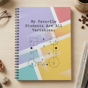 Funny Math Teacher Humor Variable Students Notebook