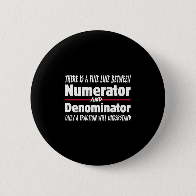 Funny Math Teacher Joke Men Women Fun Student Quot Button (Front)