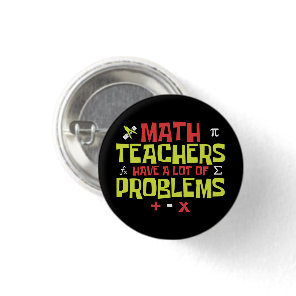 Funny Math Teacher | Math Joke Button