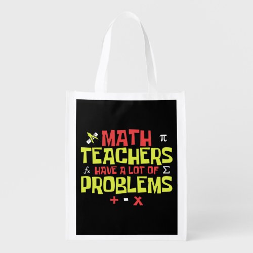 Funny Math Teacher  Math Joke Grocery Bag