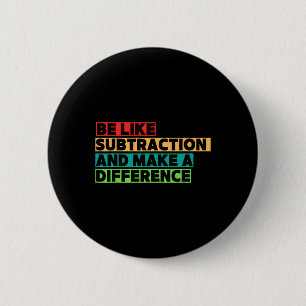 Funny Math Teacher Math Lover Quotes Student Mathe Button