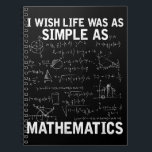 Funny Math Teacher Mathematics Nerd Notebook<br><div class="desc">Math Lover Quote for Mathematician. Funny Math Teacher Mathematics Nerd.</div>