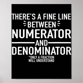 Funny Math Teacher Numerator Denominator Math Poster