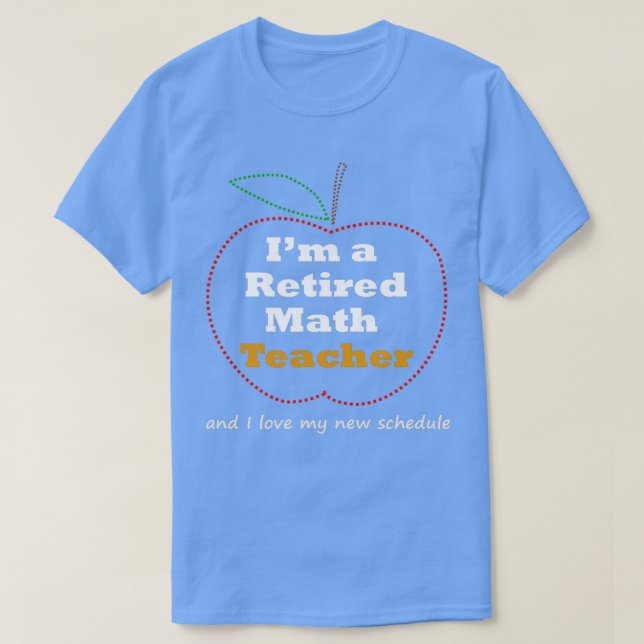 Funny Math Teacher Retirement  Gift Novelty  T-Shirt (Design Front)