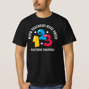 Funny Math Teacher Saying Math Joke T-Shirt