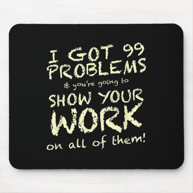 Funny Math Teacher Saying Quote Phrase Graphic  Mouse Pad (Front)
