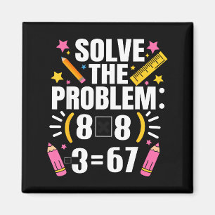 Funny Math Teacher Solve The Problem 67 Joke  Magnet