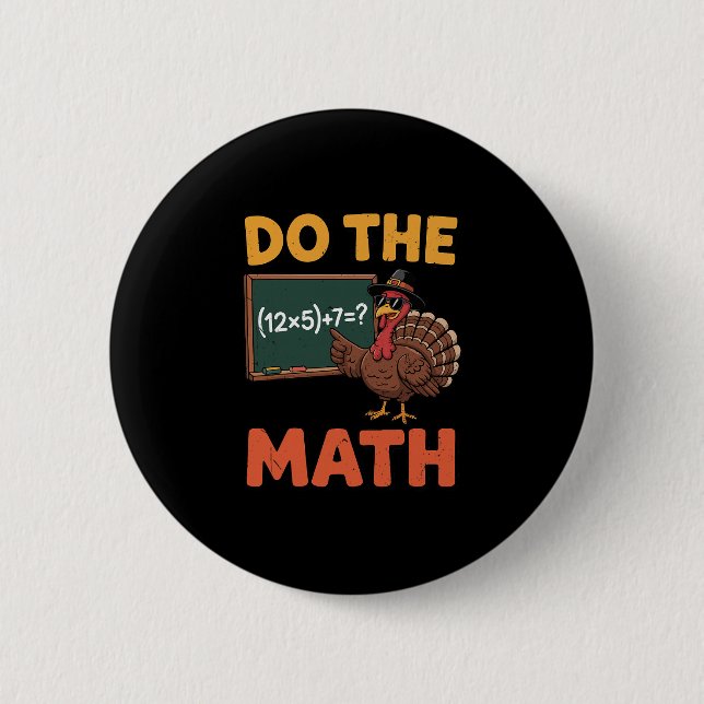 Funny Math Teacher Thanksgiving 67 Meme Do The Mat Button (Front)