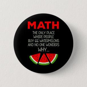Funny Math Watermelon Calculation Joke Teacher Stu Button